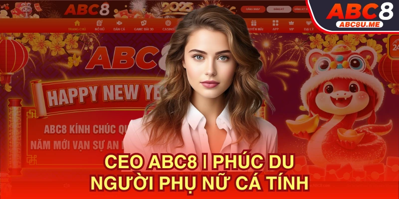 Chân dung CEO ABC8 - Phúc Du